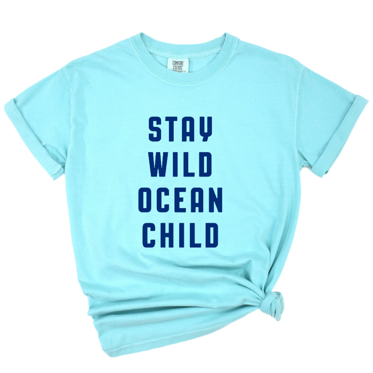 Stay Wild Ocean Child - HoneyBug