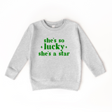She's so Lucky She's a Star Sweatshirt