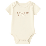 Mama is my Bestie Clay Organic Cotton Baby Bodysuit Short Sleeve - HoneyBug 