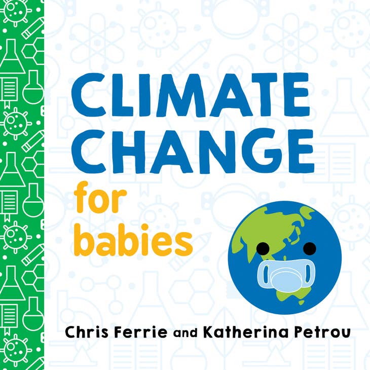 Climate Change for Babies: Baby University Series - HoneyBug 