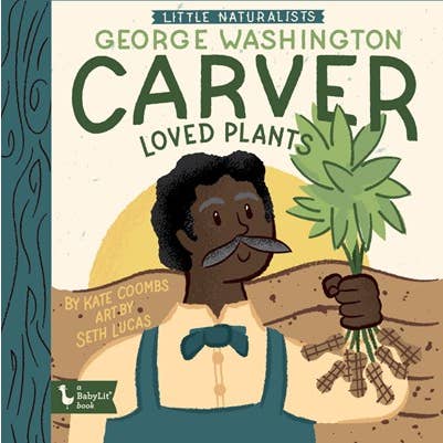 Little Naturalists: George Washington Carver Loved Plants - HoneyBug 