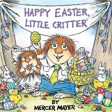Happy Easter, Little Critter (Little Critter) - HoneyBug 