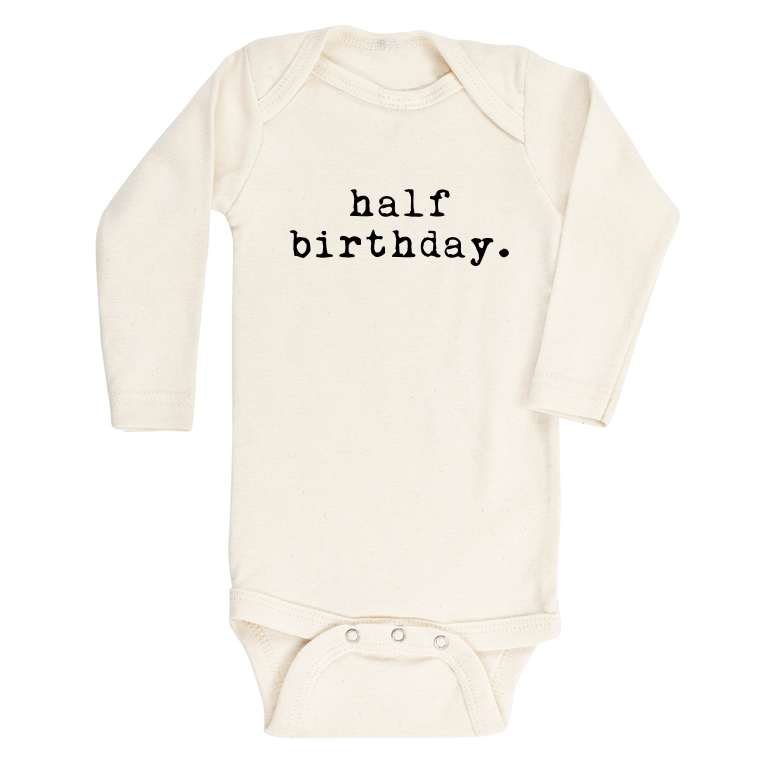 Half Birthday - Long Sleeve Organic Baby Bodysuit - HoneyBug 