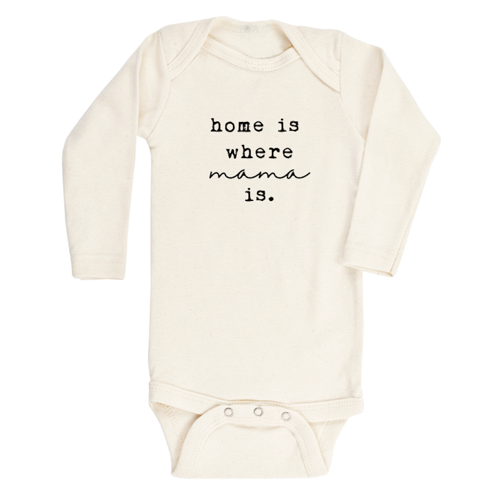 Home is Where Mama Is - Long Sleeve Organic Bodysuit - HoneyBug 
