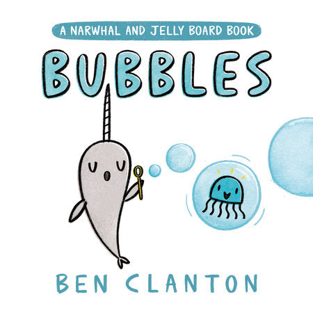 Bubbles (A Narwhal and Jelly Board Book) - HoneyBug 