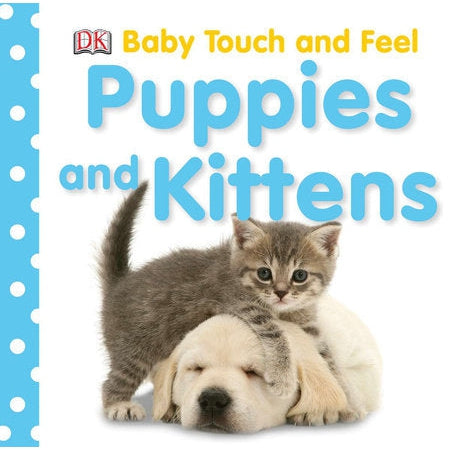 Baby Touch and Feel: Puppies & Kittens - HoneyBug 