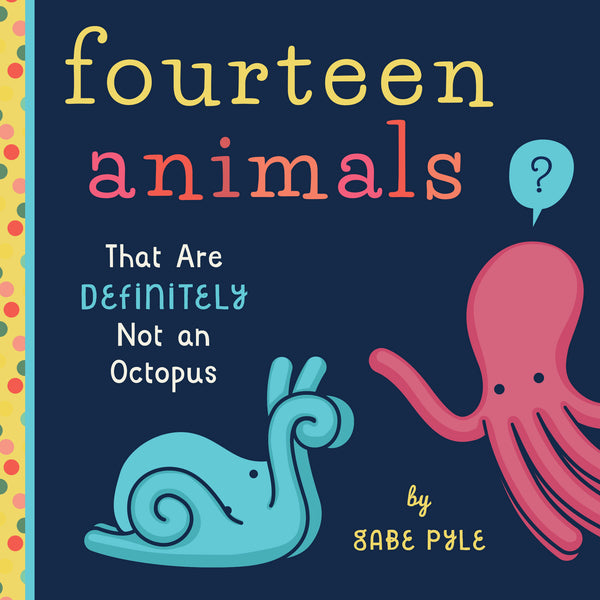 Fourteen Animals (That are Definitely Not an Octopus) - HoneyBug 