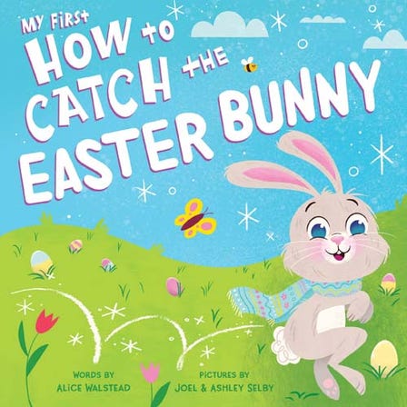 My First How to Catch the Easter Bunny - HoneyBug 