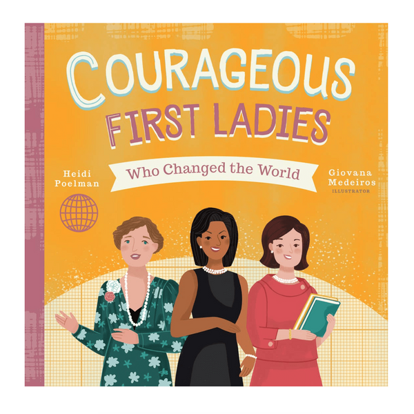 Courageous First Ladies Who Changed the World - HoneyBug 