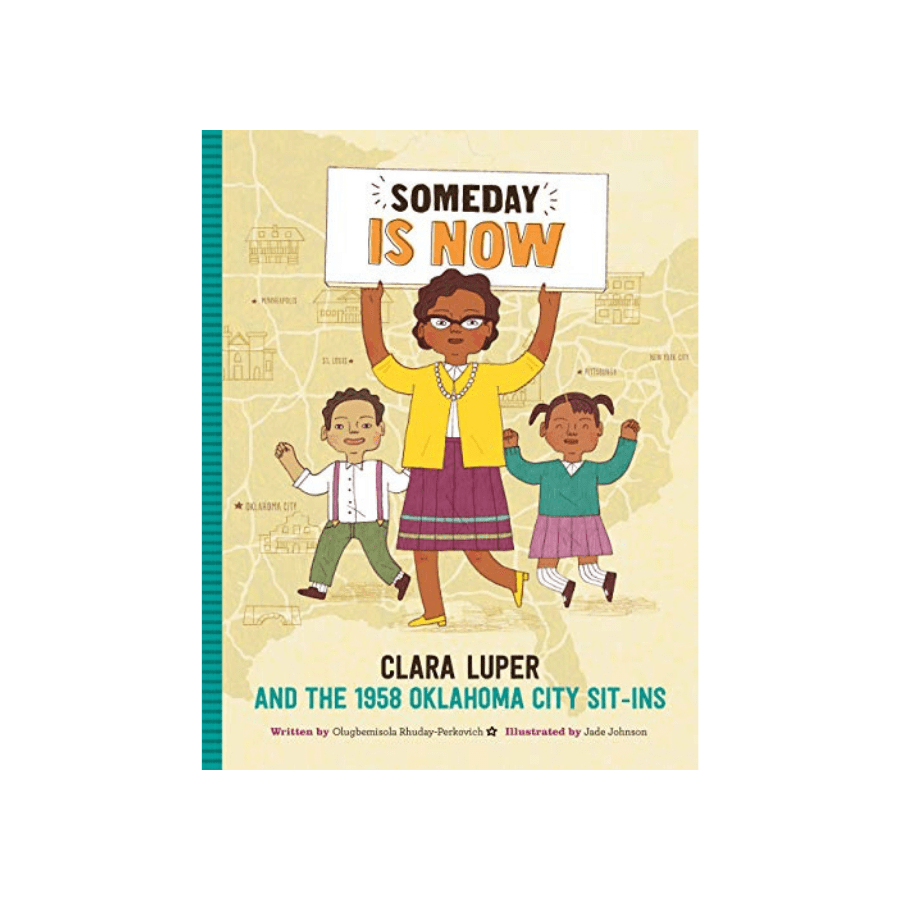 Someday Is Now: Clara Luper and the 1958 Oklahoma City Sit-ins - HoneyBug 