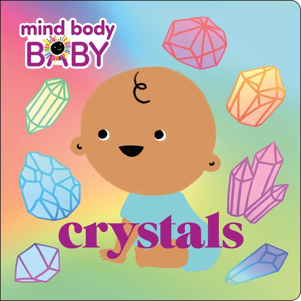 Mind Body Baby: Crystals - HoneyBug 