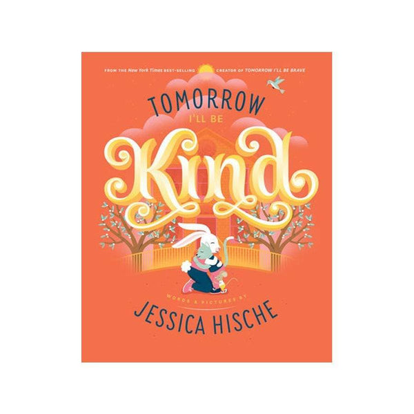 Tomorrow I'll Be Kind - HoneyBug 